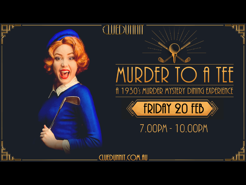 Cluedunnit Murder to a Tee - Murder Mystery Dinner