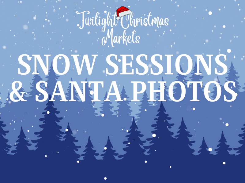 Twilight Christmas Markets - Snow Sessions & Santa Photos