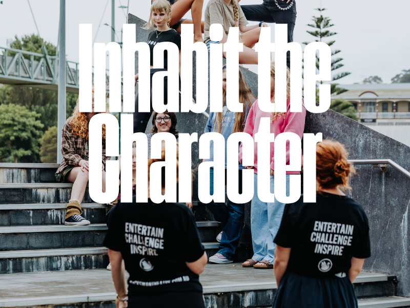 Inhabit the Character